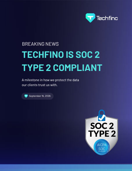 Techfino Achieves SOC 2® Type 2 Compliance