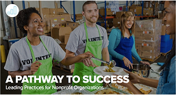 A PATHWAY TO SUCCESS: Leading Practices for Nonprofit Organizations