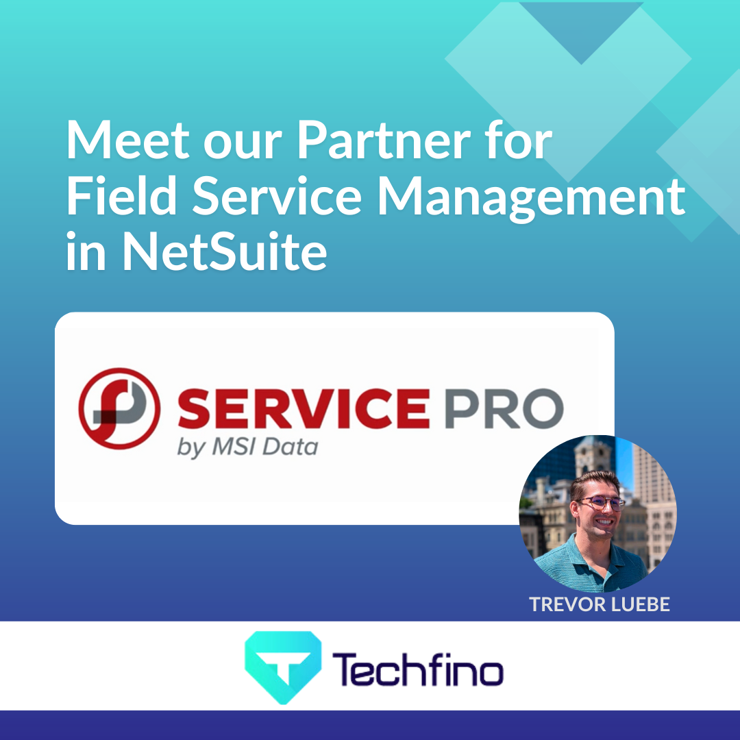 Field Service Management in NetSuite, a Partnership with MSIData